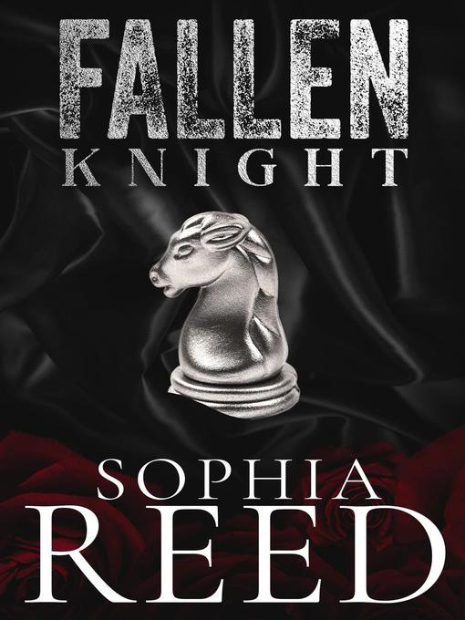 Title details for Fallen Knight by Sophia Reed - Available